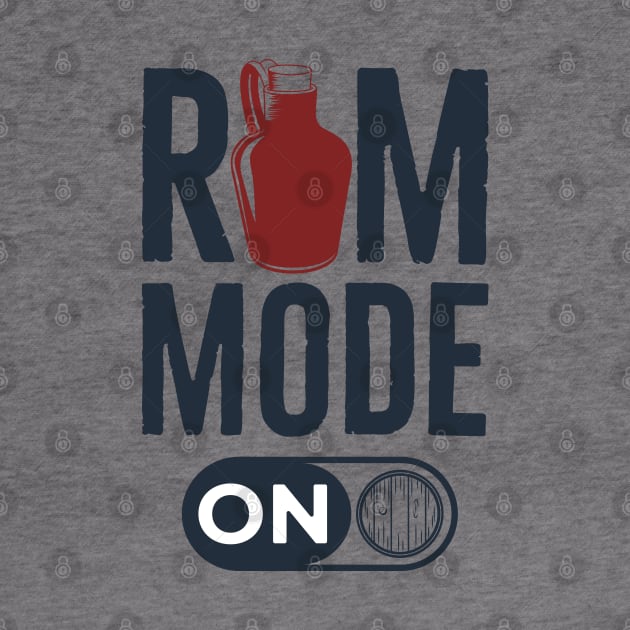 Rum Mode On by Mako Design 